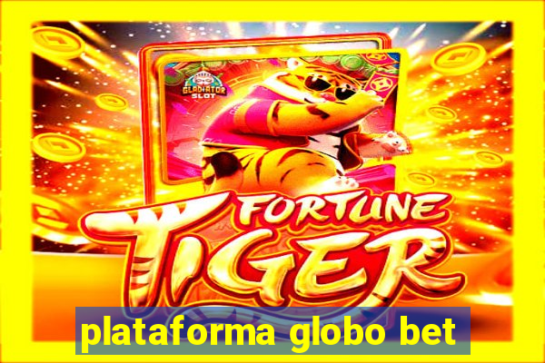 plataforma globo bet